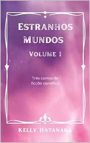Livro PDF Estranhos Mundos - Volume 1