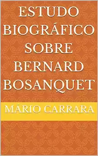 Livro PDF: Estudo Biográfico Sobre Bernard Bosanquet