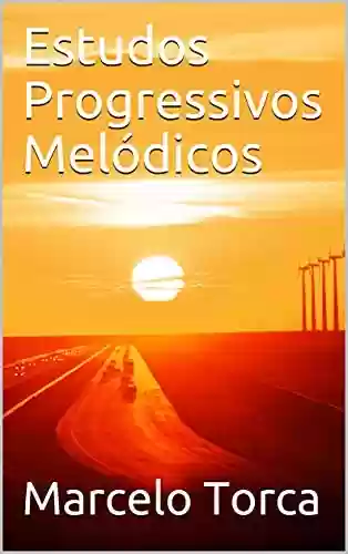 Livro PDF: Estudos Progressivos Melódicos (Música Instrumental)