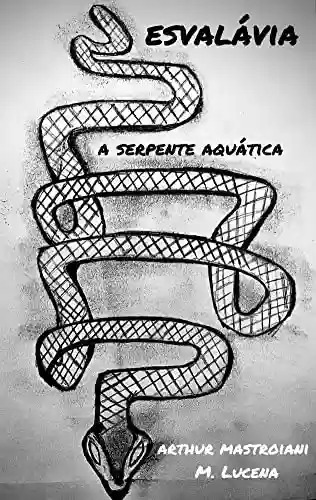 Livro PDF: Esvalávia: A Serpente Aquática