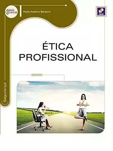 Capa do livro: Ética Profissional - Ler Online pdf