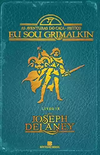 Capa do livro: Eu sou Grimalkin - As aventuras do caça-feitiço - vol. 9 - Ler Online pdf