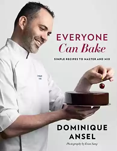 Capa do livro: Everyone Can Bake: Simple Recipes to Master and Mix (English Edition) - Ler Online pdf