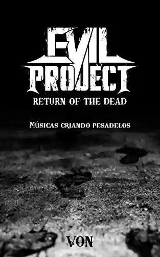 Livro PDF Evil Project - Return of the Dead: Músicas Criando Pesadelos