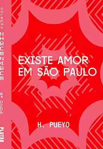 Capa do livro: Existe amor em São Paulo (ZIGUEZAGUE) - Ler Online pdf