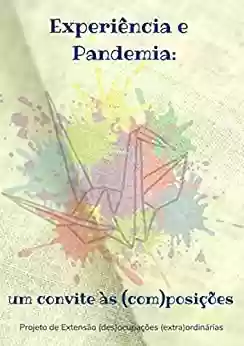 Livro PDF: Experiência e Pandemia: um convite às (com)posições
