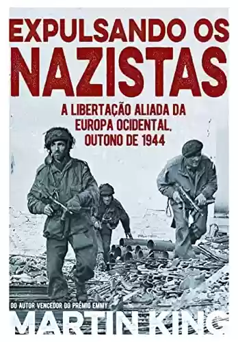 Capa do livro: Expulsando os nazistas - Ler Online pdf