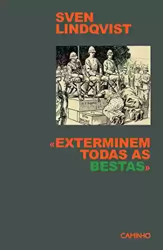 Capa do livro: Exterminem Todas as Bestas - Ler Online pdf