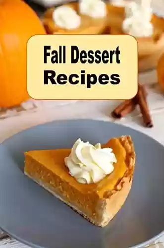 Livro PDF Fall Dessert Recipes (English Edition)