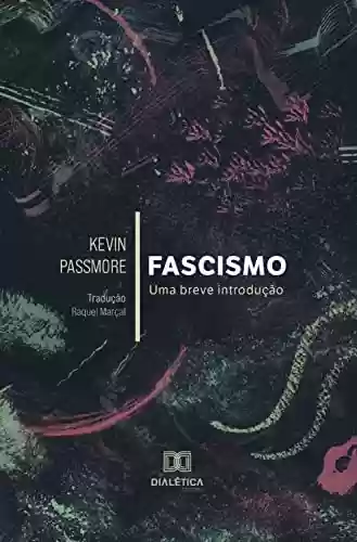 Capa do livro: Fascismo: uma breve introdução - Ler Online pdf