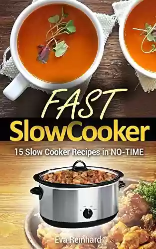 Livro PDF: Fast Slow Cooker: 15 Slow Cooker Recipes in NO-TIME (Healthy Recipes, Crock Pot Recipes, Slow Cooker Recipes, Caveman Diet, Stone Age Food, Clean Food) (English Edition)