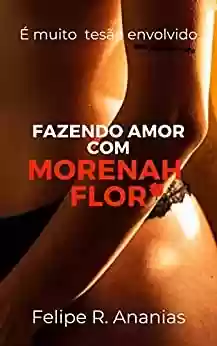 Livro PDF: Fazendo Amor Com Morenah Flor