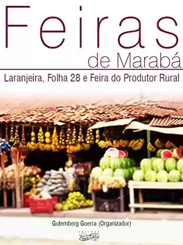 Capa do livro: Feiras de Marabá - - Ler Online pdf