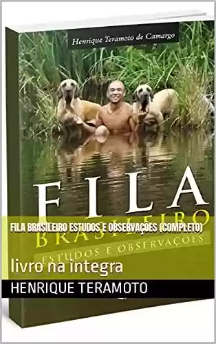 Livro PDF: Fila brasileiro estudos e observações (Completo): livro na integra