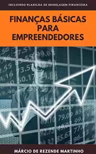 Livro PDF: Finanças Básicas para Empreendedores: Incluindo planilha de modelagem financeira