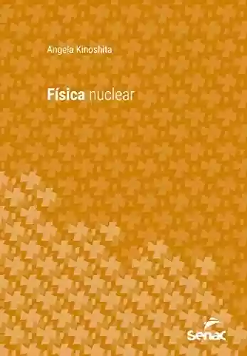 Livro PDF: Física nuclear (Série Universitária)