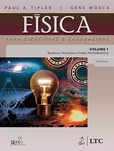 Livro PDF: Física para Cientistas e Engenheiros - Mecânica, Oscilações e Ondas, Termodinâmica - Vol.1