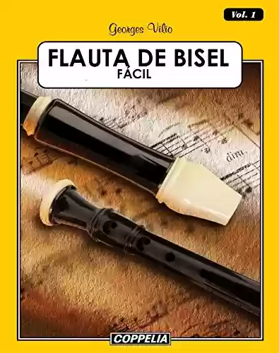 Livro PDF: Flauta de Bisel Fácil - Vol. 1