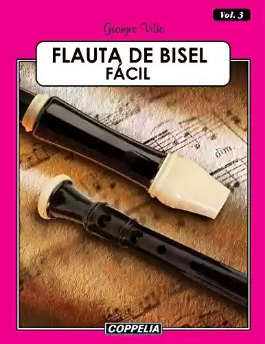 Livro PDF: Flauta de Bisel Fácil - Vol. 3