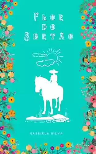 Capa do livro: Flor do Sertão - Ler Online pdf