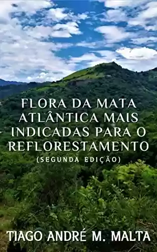 Livro PDF: Flora da Mata Atlântica mais indicadas para o Reflorestamento