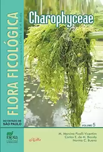 Livro PDF: Flora Ficológica do Estado de São Paulo – Volume 5 : Charophyceae