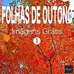 Livro PDF: FOLHAS DE OUTONO Imagens Grátis 1 BEIZ images - Fotos Grátis