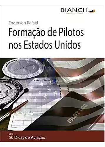 Livro PDF: Formação de Pilotos nos Estados Unidos - 50 Dicas de Aviação