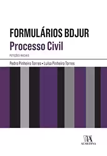 Livro PDF: Formulários BDJUR - Processo Civil Petições Iniciais