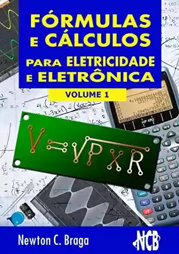 Livro PDF: Fórmulas e Cálculos para Eletricidade e Eletrônica - volume 1