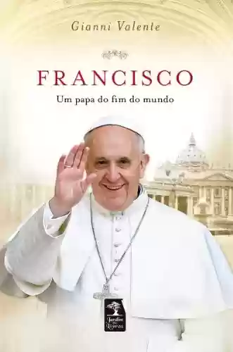 Livro PDF: Francisco - Um Papa do Fim do Mundo