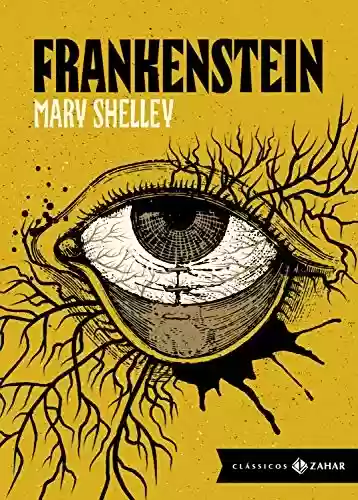 Livro PDF: Frankenstein: edição bolso de luxo: Ou O Prometeu moderno (Clássicos Zahar)