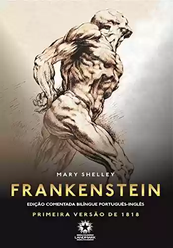Capa do livro: Frankenstein: Primeira versão de 1818 (edição bilíngue) - Ler Online pdf