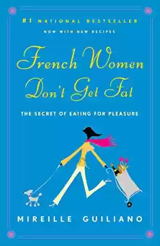 Livro PDF: French Women Don't Get Fat (English Edition)