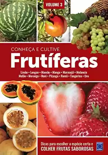 Capa do livro: Frutíferas: Conheça e Cultive - Volume 3 - Ler Online pdf