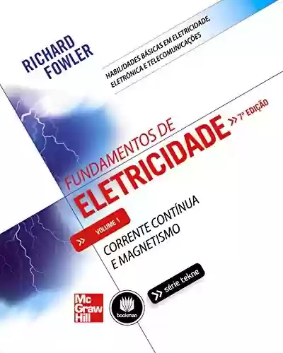 Livro PDF: Fundamentos de Eletricidade - Volume 1: Corrente Continua e Magnetismo (Tekne)