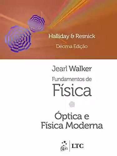 Livro PDF: Fundamentos de Física - Óptica e Física Moderna - Volume 4
