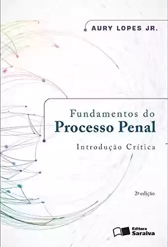 Capa do livro: Fundamentos do Processo Penal - Introdução Crítica - Ler Online pdf