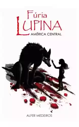 Livro PDF: Fúria Lupina - América Central