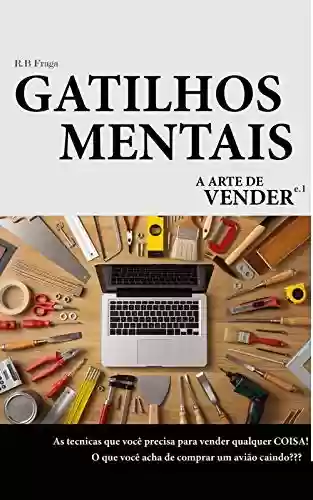 Livro PDF: Gatilhos Mentais: A Arte de vender