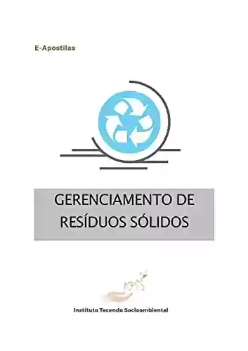 Livro PDF: GERENCIAMENTO DE RESÍDUOS SÓLIDOS (E-Apostilas)