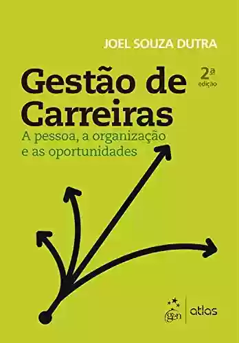 Livro PDF: Gestão de Carreiras - A Pessoa, a Organização e as Oportunidades