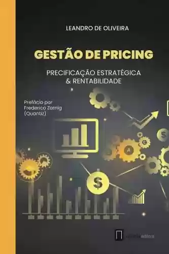 Livro PDF: Gestão de Pricing: Gestão Estratégica & Rentabilidade (Varejo em Foco)