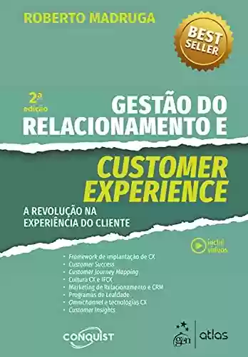 Livro PDF: Gestão do Relacionamento e Customer Experience: A Revolução na Experiência do Cliente