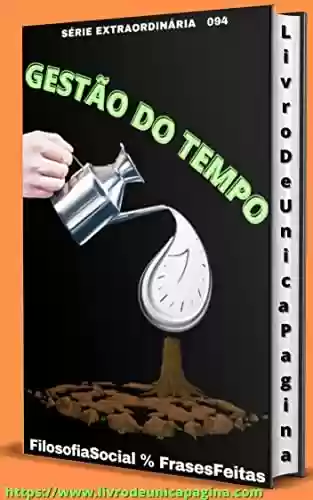 Capa do livro: GESTÃO DO TEMPO: PERDA DE TEMPO - 094 SÉRIE EXTRAORDINÁRIA - Ler Online pdf