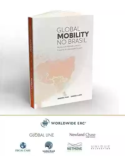 Livro PDF: GLOBAL MOBILITY NO BRASIL: Nossa contribuição para a história da atividade no país