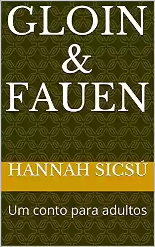 Capa do livro: Gloin & Fauen : Um conto para adultos - Ler Online pdf