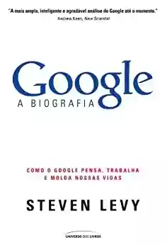 Livro PDF: Google - A Biografia 