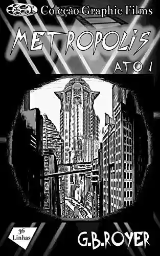 Capa do livro: Graphic Novel - Metropolis – Volume 1 - Ler Online pdf