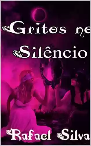 Capa do livro: Gritos no Silêncio - Ler Online pdf
